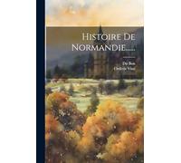 Histoire De Normandie......