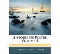 Histoire de Polybe, Volume 4 Polybius, Thuillier, Vincent (Auteur)