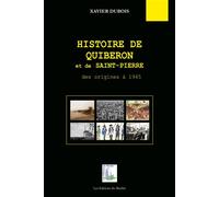 Histoire de Quiberon et de Saint-Pierre - Xavier Dubois - Du Menhir Les Editions - broché - Essai