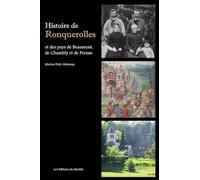 Histoire de Ronquerolles et des villes et villages des pays de Beaumont, de Chambly et de Persan