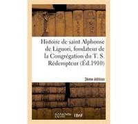 Histoire de saint Alphonse de Liguori 3e édition Collectif (Auteur)