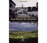 Histoire De Saint-Bonnet-Des-Bruyères - Une Paroisse Brionnaise Devenue Une Commune Beaujolaise