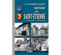 Histoire de Saint-Etienne: Des origines à la Révolution