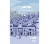Histoire de Saint-Gervais Gabriel Grandjacques (Auteur)