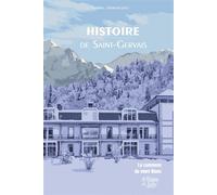 Histoire de Saint-Gervais La commune du mont Blanc - Gabriel Grandjacques - La Fontaine De Siloe - broché - Etude