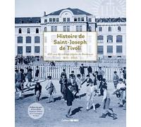 Histoire de Saint-Joseph de Tivoli: 1572-2022. 450 ans du collège jésuite de Bordeaux