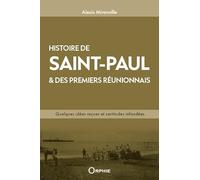 Histoire de Saint-Paul & des premiers Réunionnais