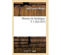 Jean-François Mimaut – Histoire de Sardaigne. T 1 – Éd. 1825