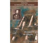 Histoire de Sibylle - Octave Feuillet - Collection La bibliothèque des classiques - Éditions Ararauna: Texte intégral