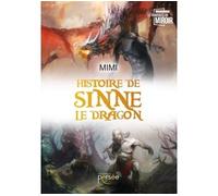 Histoire de Sinne le dragon - Mimi - Persee - broché - Roman