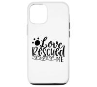 Histoire de Soutien Love Rescued Me Pet Rescue Coque pour iPhone 12/12 Pro