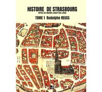 Histoire de Strasbourg depuis ses origines jusqu'à nos jours: Tome 1