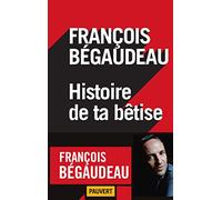 Histoire de ta bêtise