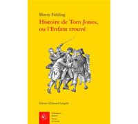 Histoire de Tom Jones, ou l'Enfant trouvé - Édouard Langille - Classiques Garnier - broché - Roman
