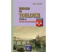 Histoire de Toulouse (T2): (du XVIe au XIXe siècle)