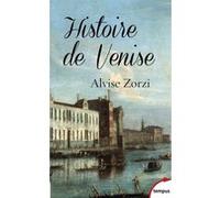 Histoire de Venise Alvise Zorzi (Auteur), Jacques Roque (Traduction)