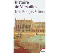 Jean-François Solnon – Histoire de Versailles – Perrin
