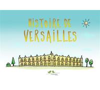 Histoire de Versailles - Prisca et Paul Pirard - A Vol D'oiseaux - broché - Monographie