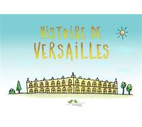 Histoire de Versailles - Prisca Pirar - A Vol D'oiseaux - broché - Monographie