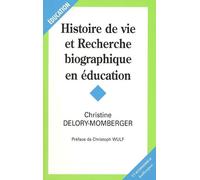 Histoire de vie et recherche biographique en education - DELORY-MOMBERGER/CHR - Economica - broché - Essai