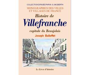 Histoire de Villefranche - capitale du Beaujolais