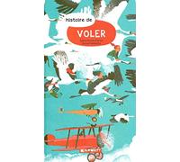 Histoire de voler