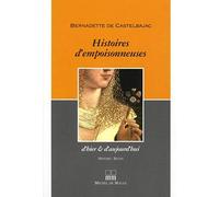 HISTOIRE D'EMPOISONNEUSES D'HIER ET D'AUJOURD'HUI