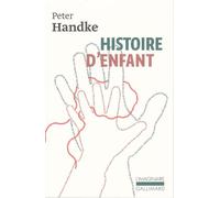 Histoire d'enfant - Peter Handke - Gallimard - Poche - Roman