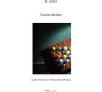 Histoire dérobée H. Ades (Auteur)