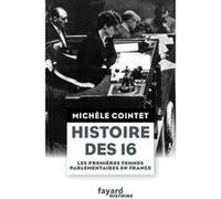 Histoire Des 16 - Les Premières Femmes Parlementaires En France