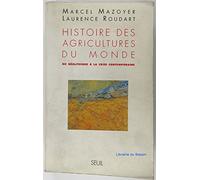 Histoire des agricultures du monde. Du néolithique à la crise contemporaine