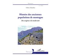 Histoire des anciennes populations de montagne – Des origines à la modernité – L'Harmattan