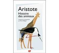 Histoire des animaux Aristote (Auteur), Pierre Pellegrin (Traduction)
