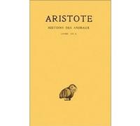 Histoire des animaux. Tome III: Livres VIII-X Aristote (Auteur), Pierre Louis (Edité par)