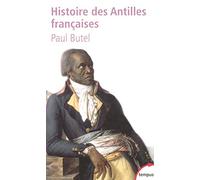 Paul Butel – Histoire des Antilles françaises – XVIIe-XXe siècle – Broché
