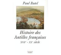 Histoire des Antilles françaises, XVIIe - Xxe siècle