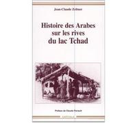 Histoire des Arabes sur les rives du lac Tchad - Jean-Claude Zeltner - Karthala - broché - Etude