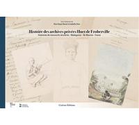 Histoire des archives privées Huet de Froberville Itinéraires de manuscrits séculaires: Madagascar - Île Maurice - France - Klara Boyer-Rossol - Cicerón - broché - Essai