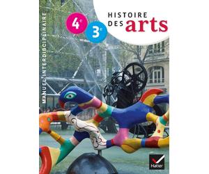 Histoire des Arts 4e-3e éd. 2013 - Manuel de l'élève