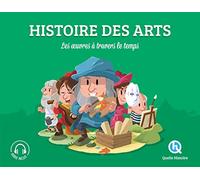 Histoire des Arts (Classique +): Les oeuvres à travers le temps