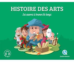 Histoire des Arts (Classique +): Les oeuvres à travers le temps
