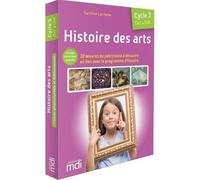 Histoire Des Arts Cm1 Cm2 Cycle 3 - 40 Oeuvres Du Patrimoine À Découvrir Avec Le Programme D'histoire - Edition 2020