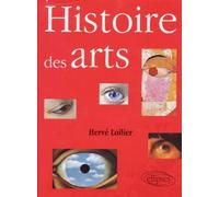 Histoire des Arts - de la Renaissance à nos jours - Hervé Loilier - Ellipses - Livre