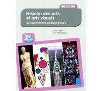 Histoire des arts et arts visuels (+ CD-Rom)