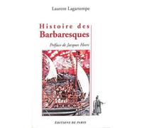 Histoire des Barbaresques - Laurent Lagartempe - De Paris - broché - Essai