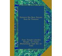 Histoire Des Beni Zeiyan: Rois De Tlemcen