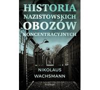 Histoire des camps de concentration nazis (Buch auf Polnisch)