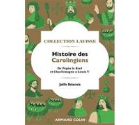 Histoire des Carolingiens Joëlle Delacroix (Auteur)