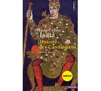 Histoire des Carolingiens: VIIIe-Xe siècle