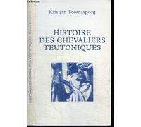 Histoire des chevaliers teutoniques – Flammarion